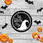 The Witch Is In - Round Acrylic Halloween Door Sign