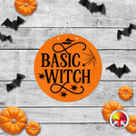 BASIC WITCH - Round Acrylic Halloween Door Sign