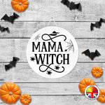 MAMA WITCH - Round Acrylic Halloween Door Sign