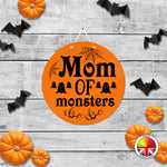 Mom of monsters - Round Acrylic Halloween Door Sign