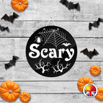 Scary - Round Acrylic Halloween Door Sign