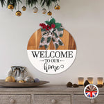 WELCOME to our home - Round Wooden Christmas Door Sign