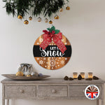 LET IT snow - Round Wooden Christmas Door Sign