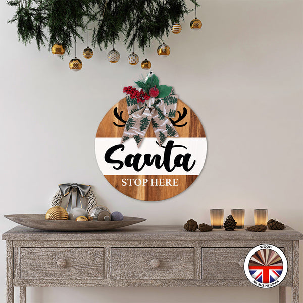 Santa STOP HERE - Round Wooden Christmas Door Sign